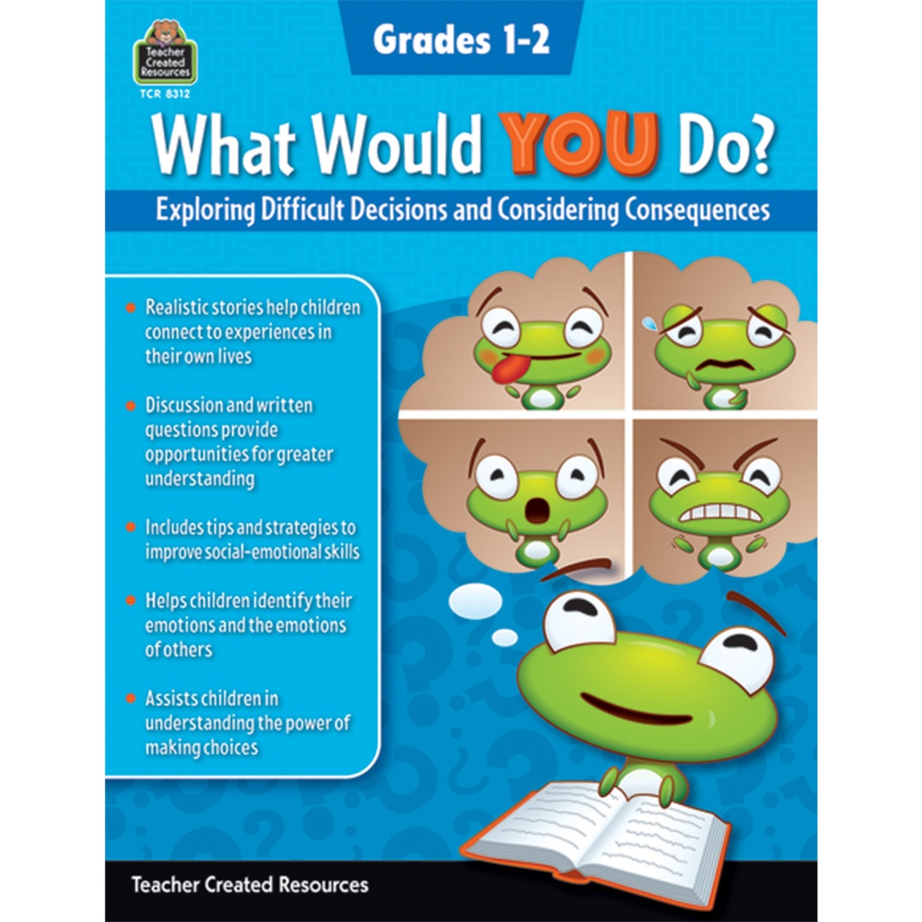 What Would YOU Do?: Exploring Difficult Decisions & Considering Consequences GR 1-2