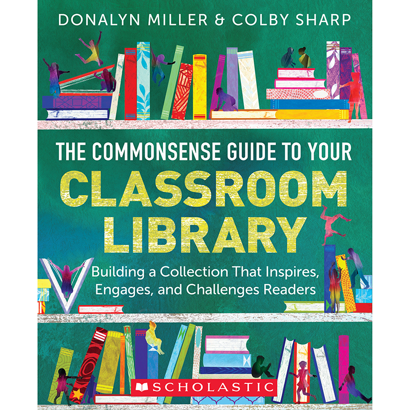 The Commonsense Guide to Classroom Libraries