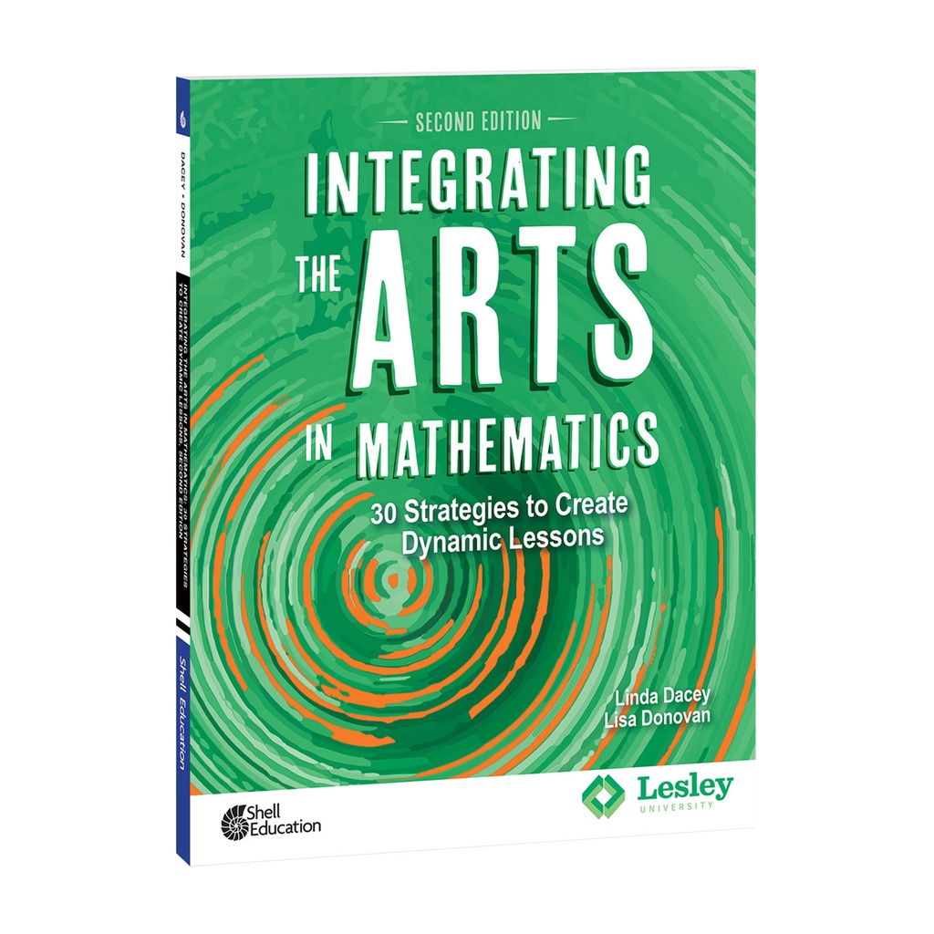 Integrating the Arts in Mathematics: 30 Strategies to Create Dynamic Lessons