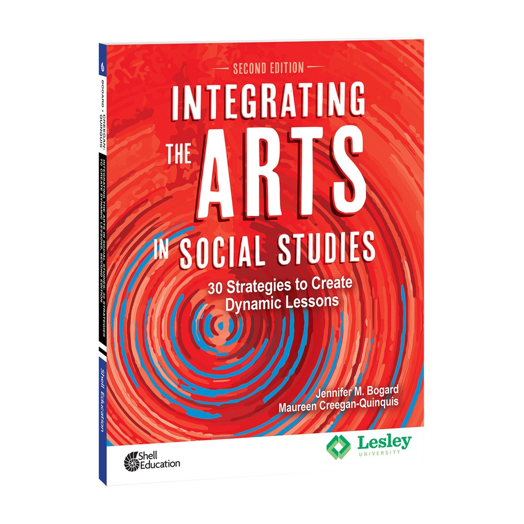Integrating the Arts in Social Studies: 30 Strategies to Create Dynamic Lessons