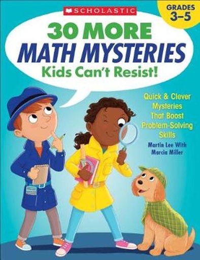 [825730 SC] 30 More Math Mysteries Kids Can't Resist