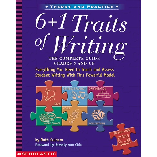 [280389 SC] 6 + 1 Traits of Writing: The Complete Guide: Grades 3 & Up