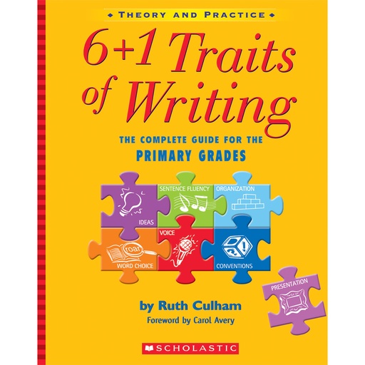 [574129 SC] 6 + 1 Traits of Writing: The Complete Guide for the Primary Grades